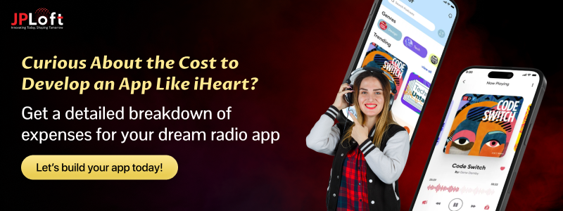 Curious About the Cost to Develop an App Like iHeart